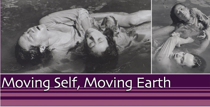 Moving Self, Moving  Earth 